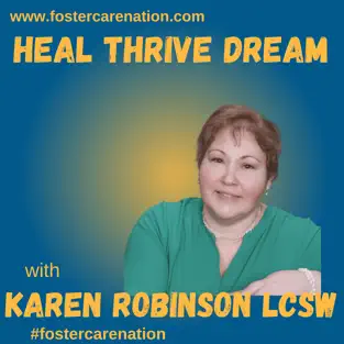 Heal Thrive Dream with Karen Robinson, LCSW
