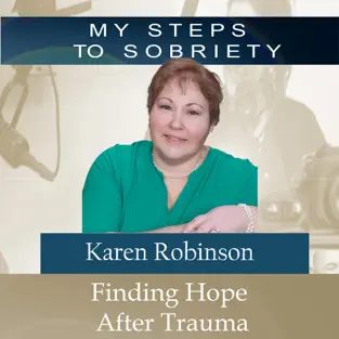 Karen Robinson: Finding Hope After Trauma