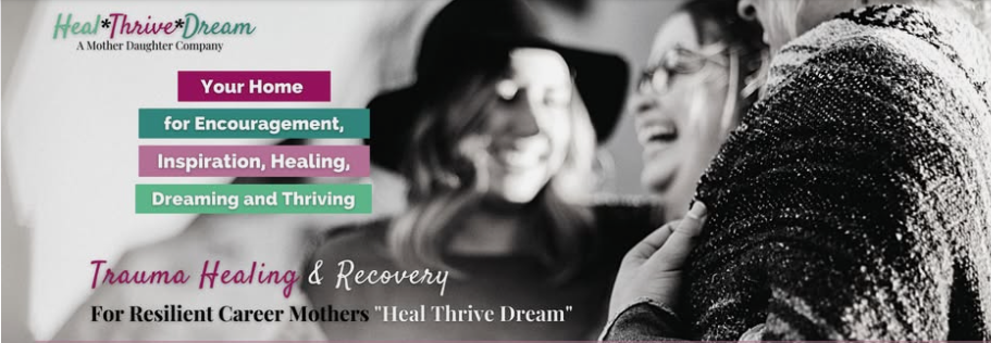 Trauma Healing & Recovery For Women "Heal Thrive Dream